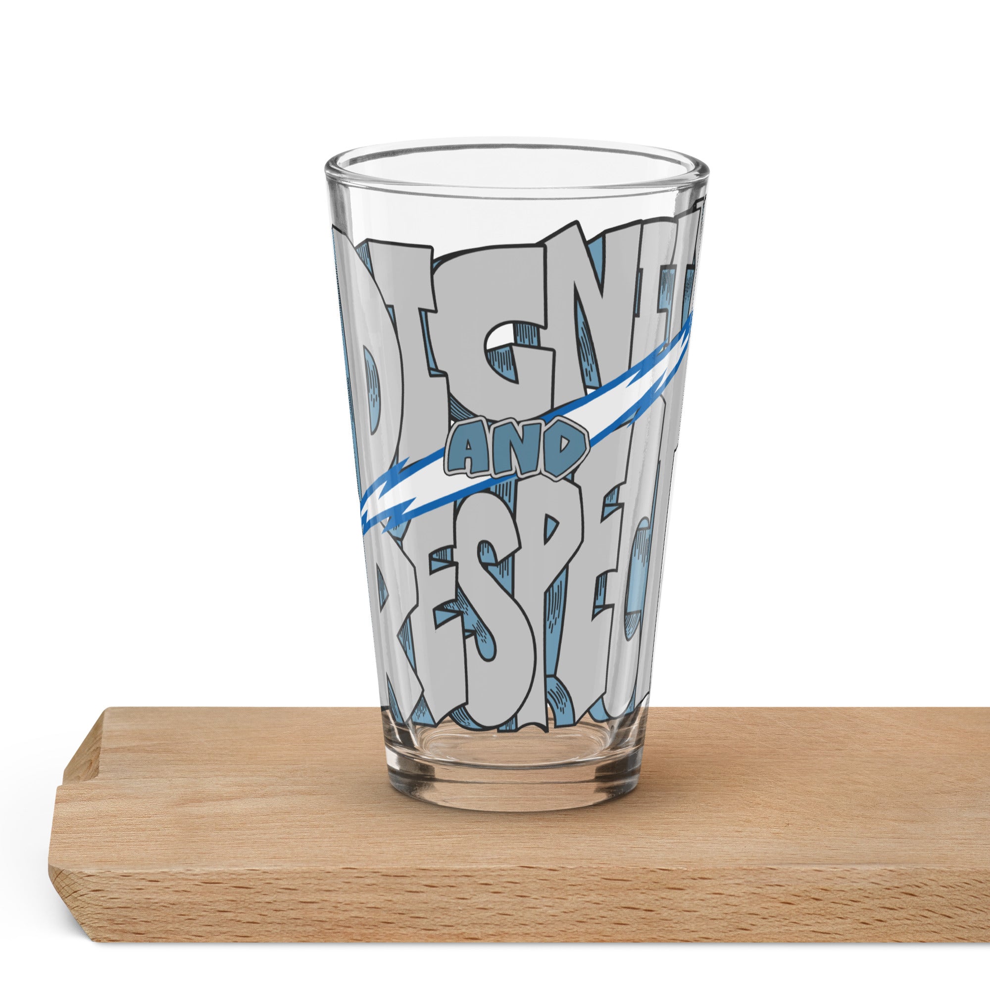 Dignity and Respect Pint Glass